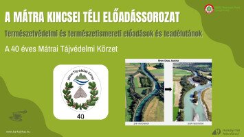 A Mátra Kincsei téli előadássorozat -Két pont között a legrövidebb út a görbe. Pozitív példák és jó gyakorlatok vízfolyásaink kezelésében