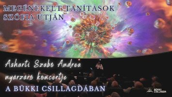 MEGÉNEKELT TANÍTÁSOK SZÓFIA ÚTJÁN – ASHARTI NYÁRZÁRÓ KONCERTJE A BÜKKI CSILLAGDÁBAN